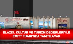 Elazığ, Kültür ve Turizm Değerleriyle EMITT Fuarı’nda Tanıtılacak