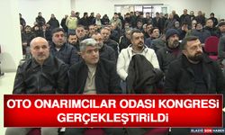 Oto Onarımcılar Odası Kongresi Gerçekleştirildi