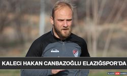 Kaleci Hakan Canbazoğlu Elazığspor’da