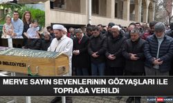 Merve Sayın Sevenlerinin Gözyaşları İle Toprağa Verildi