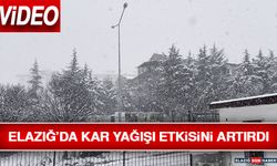 Elazığ’da Kar Yağışı Etkisini Artırdı