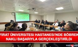 Fırat Üniversitesi Hastanesi’nde Böbrek Nakli Başarıyla Gerçekleştirildi