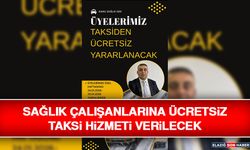 Sağlık Çalışanlarına Ücretsiz Taksi Hizmeti Verilecek
