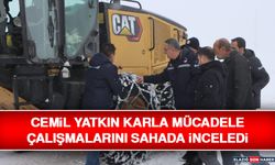Cemil Yatkın Karla Mücadele Çalışmalarını Sahada İnceledi