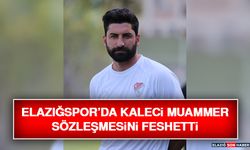 Elazığspor’da Kaleci Muammer Sözleşmesini Feshetti