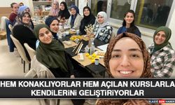 Hem Konaklıyorlar Hem Açılan Kurslarla Kendilerini Geliştiriyorlar