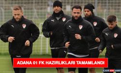 Adana 01 FK Hazırlıkları Tamamlandı