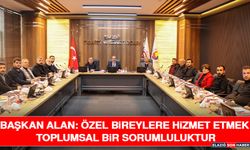 Başkan Alan: Özel Bireylere Hizmet Etmek Toplumsal Bir Sorumluluktur