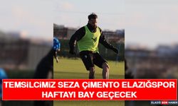 Temsilcimiz Seza Çimento Elazığspor Haftayı Bay Geçecek