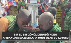 Bir El Bir Gönül Derneği’nden Afrika’daki Mazlumlara Umut Olan Su Kuyusu