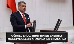 Gürsel Erol, TBMM’nin En Başarılı Milletvekilleri Arasında İlk Sıralarda