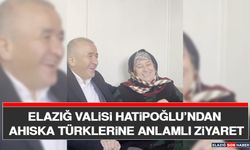 Elazığ Valisi Hatipoğlu’ndan Ahıska Türklerine Anlamlı Ziyaret