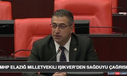 MHP Elazığ Milletvekili Işıkver’den Sağduyu Çağrısı