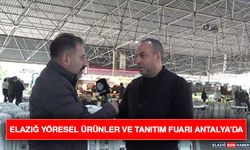 Elazığ Yöresel Ürünler ve Tanıtım Fuarı Antalya’da