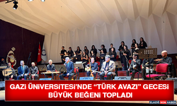Gazi Üniversitesi’nde “Türk Avazı” Gecesi Büyük Beğeni Topladı