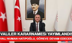 VALİLER KARANAMESİ YAYIMLANDI! VALİ NUMAN HATİPOĞLU, GÖREVE DEVAM EDECEK