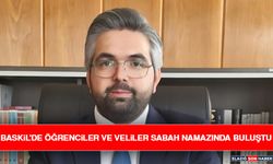 Baskil'de Öğrenciler ve Veliler Sabah Namazında Buluştu
