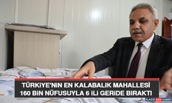 Türkiye'nin En Kalabalık Mahallesi 160 Bin Nüfusuyla 6 İli Geride Bıraktı