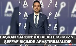 Başkan Sarışın: İddialar Eksiksiz ve Şeffaf Biçimde Araştırılmalıdır