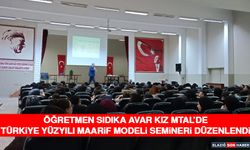 Öğretmen Sıdıka Avar Kız MTAL’de Türkiye Yüzyılı Maarif Modeli Semineri Düzenlendi