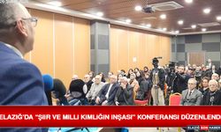 Elazığ’da “Şiir ve Millî Kimliğin İnşası” Konferansı Düzenlendi