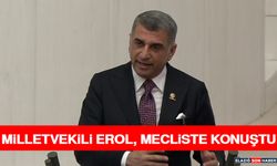 Milletvekili Erol, Mecliste Konuştu