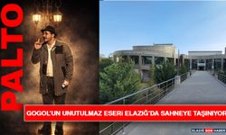 Gogol’un Unutulmaz Eseri Elazığ’da Sahneye Taşınıyor