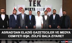 ASRİAD'dan Elazığ Gazeteciler ve Medya Cemiyeti Bşk. Zülfü Bal’a Ziyaret