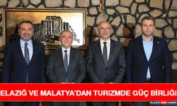 Elazığ ve Malatya’dan Turizmde Güç Birliği