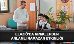 Elazığ’da Miniklerden Anlamlı Ramazan Etkinliği