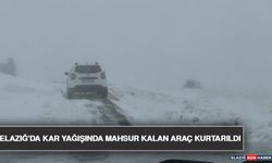 Elazığ'da Kar Yağışında Mahsur Kalan Araç Kurtarıldı