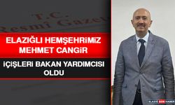 Elazığlı Hemşehrimiz Mehmet Cangir, İçişleri Bakan Yardımcısı Oldu
