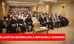Elazığ’da Bağımlılıkla Mücadele Semineri