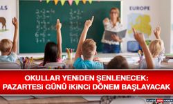 Okullar Yeniden Şenlenecek: Pazartesi Günü İkinci Dönem Başlayacak