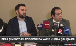 Seza Çimento Elazığspor’da Vakıf Kurma Çalışması