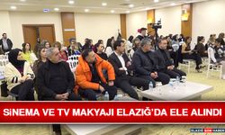 Sinema ve TV Makyajı Elazığ’da Ele Alındı