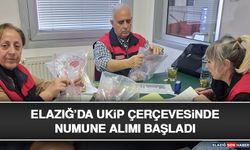 Elazığ’da UKİP Çerçevesinde Numune Alımı Başladı