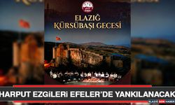 Harput Ezgileri Efeler’de Yankılanacak