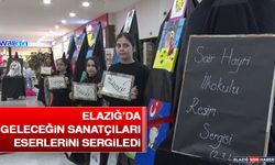 Elazığ’da Geleceğin Sanatçıları Eserlerini Sergiledi