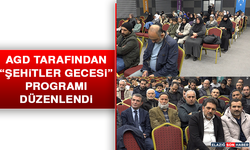 AGD Tarafından “Şehitler Gecesi” Programı Düzenlendi