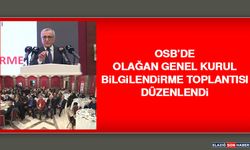 OSB’de Olağan Genel Kurul Bilgilendirme Toplantısı Düzenlendi