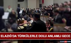 Elazığ’da Türkülerle Dolu Anlamlı Gece