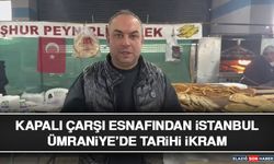 Kapalı Çarşı Esnafından İstanbul Ümraniye’de Tarihi İkram