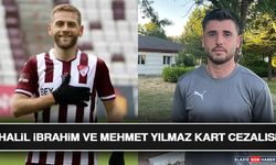 Halil İbrahim ve Mehmet Yılmaz Kart Cezalısı