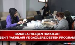 Sanatla İyileşen Hayatlar: Şehit Yakınları ve Gazilere Destek Programı