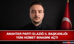 Anahtar Parti Elazığ İl Başkanlığı Yeni Hizmet Binasını Açtı