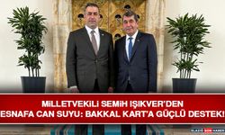 Milletvekili Semih Işıkver’den Esnafa Can Suyu: Bakkal Kart’a Güçlü Destek!