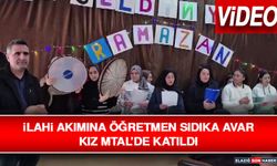 İlahi Akımına Öğretmen Sıdıka Avar Kız MTAL’de Katıldı