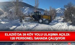 Elazığ’da 39 Köy Yolu Ulaşıma Açıldı: 120 Personel Sahada Çalışıyor