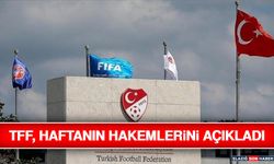 TFF, Haftanın Hakemlerini Açıkladı